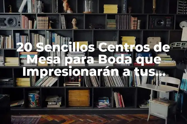 Cómo hacer estrellas en foami escarchado 5 20 Sencillos Centros de Mesa para Boda que Impresionarán a tus Invitados