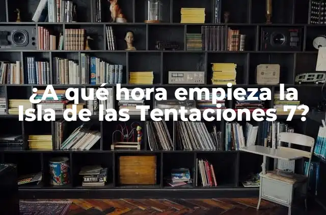 ¿Cuándo es la Isla de las Tentaciones en 2023? - Programación y Horarios 4 ¿A qué hora empieza la Isla de las Tentaciones 7?