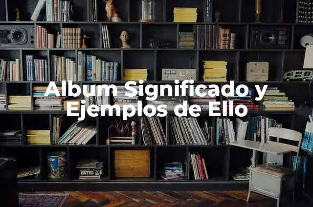 Las Mujeres Ya No Lloran Album: Un Análisis Profundo 4 Album Significado y Ejemplos de Ello