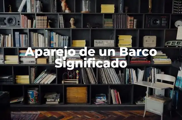 Cómo hacer un barco de pirata de cartón 4 Aparejo de un Barco Significado