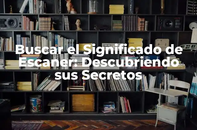 Como hacer glitter comestible 5 Buscar el Significado de Escaner: Descubriendo sus Secretos