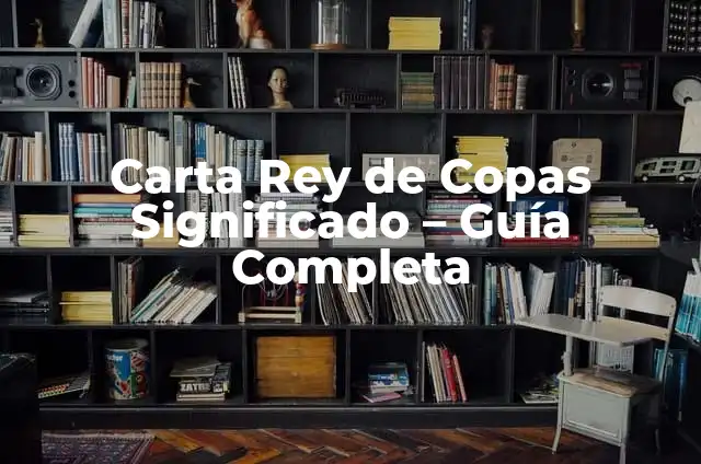 Copas del Rey Horarios y TV: Guía Completa de la Competición Española 3 Carta Rey de Copas Significado – Guía Completa