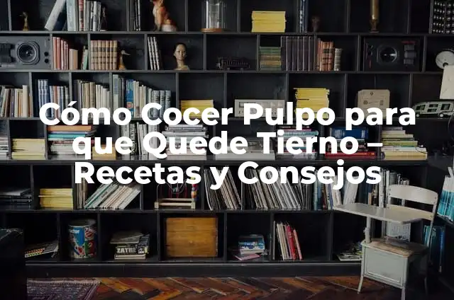 Cómo Hacer Cocer el Maní 4 Cómo Cocer Pulpo para que Quede Tierno – Recetas y Consejos