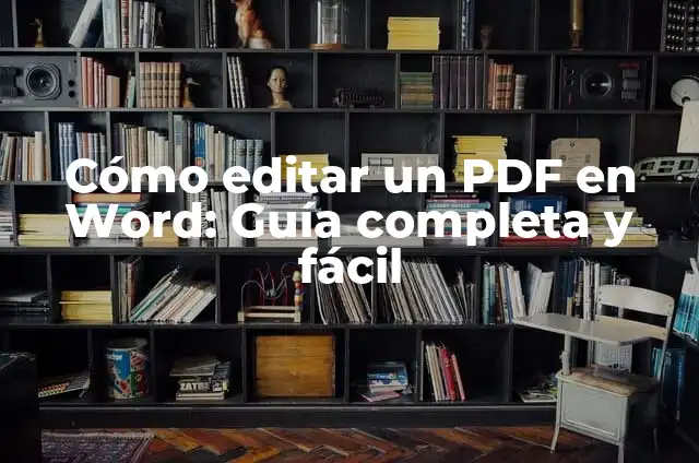 Cómo Editar Subtítulos en Disney+: Guía Completa y Actualizada 7 Cómo editar un PDF en Word: Guía completa y fácil