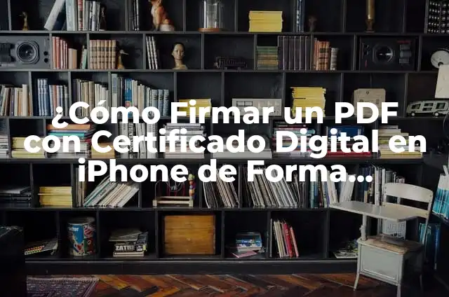 Cómo Firmar con Certificado Digital un PDF de Forma Segura y Fácil 3 ¿Cómo Firmar un PDF con Certificado Digital en iPhone de Forma Gratuita?