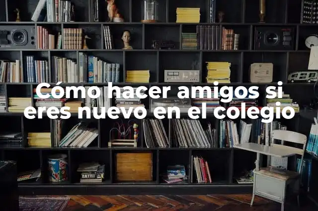 Cómo hacer que no se vean tus amigos en Facebook 3 Cómo hacer amigos si eres nuevo en el colegio