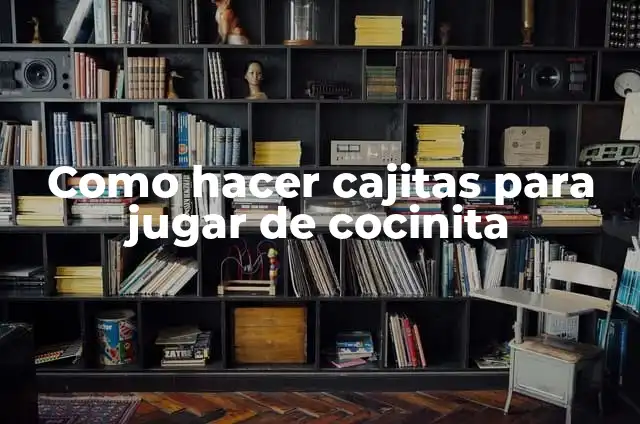 Cómo hacer cajitas de acetato paso a paso 3 Como hacer cajitas para jugar de cocinita
