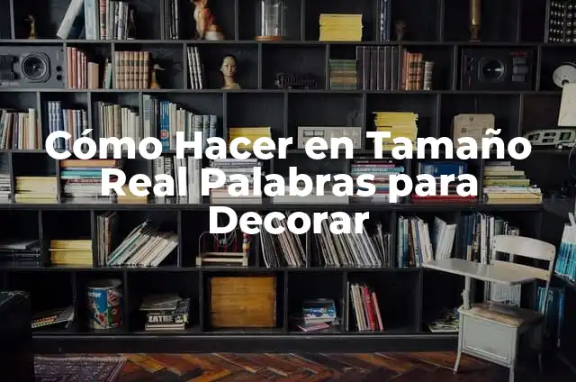 Cómo hacer muñecos de cartón tamaño real 6 Cómo Hacer en Tamaño Real Palabras para Decorar