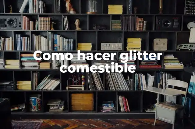 Sentido Tradicional de los Chinicuiles 4 Como hacer glitter comestible
