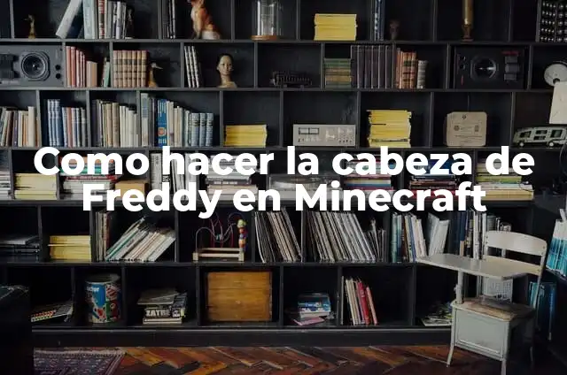 Cómo hacer un mapa de parkour en Minecraft 3 Como hacer la cabeza de Freddy en Minecraft