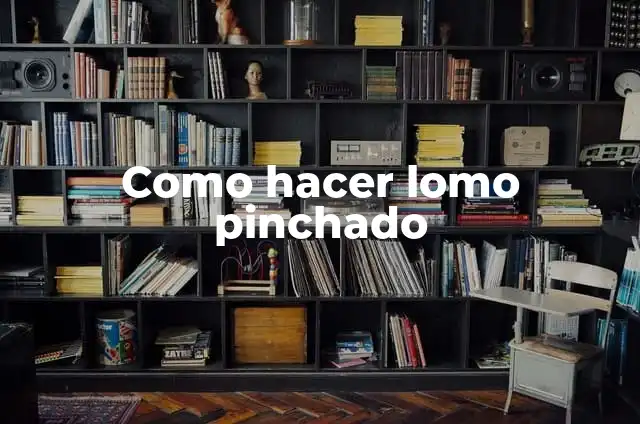 Cómo hacer cau cau de pollo peruano 3 Como hacer lomo pinchado