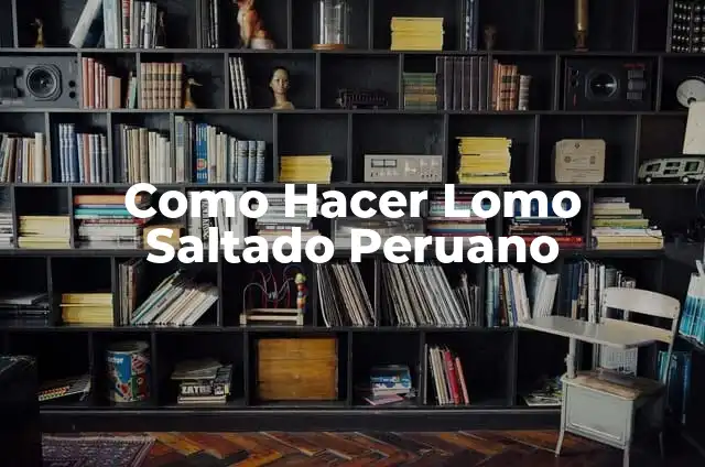 Como hacer lomo pinchado 3 Como Hacer Lomo Saltado Peruano