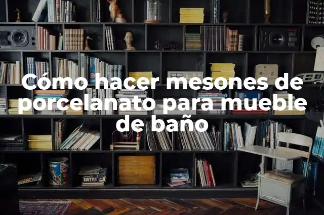 Cómo hacer hoyo en porcelanato 4 Cómo hacer mesones de porcelanato para mueble de baño