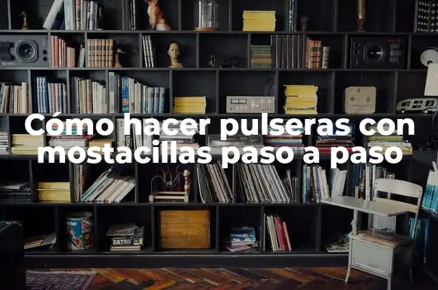 Cual es el significado de sobrescribir 4 Cómo hacer pulseras con mostacillas paso a paso