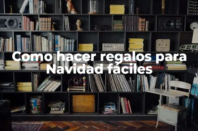 Cómo hacer orillas para servilletas de una sola vuelta 5 Como hacer regalos para Navidad fáciles