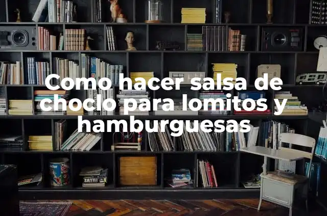 Cómo Hacer Salsa de Barbacoa 7 Como hacer salsa de choclo para lomitos y hamburguesas