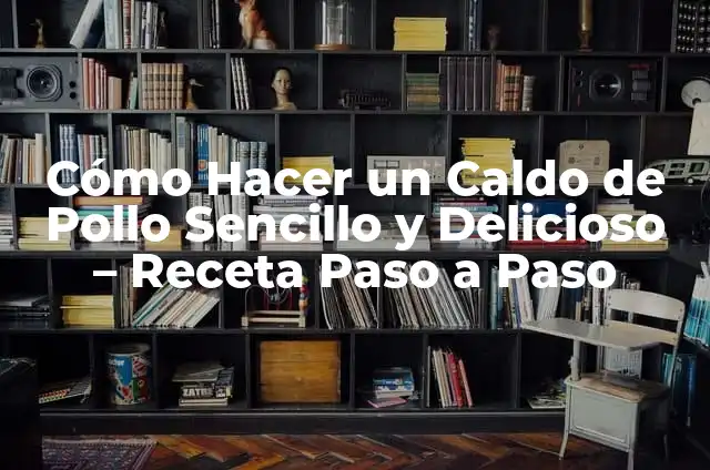 Cómo hacer un casco romano de cartón paso a paso 8 Cómo Hacer un Caldo de Pollo Sencillo y Delicioso – Receta Paso a Paso