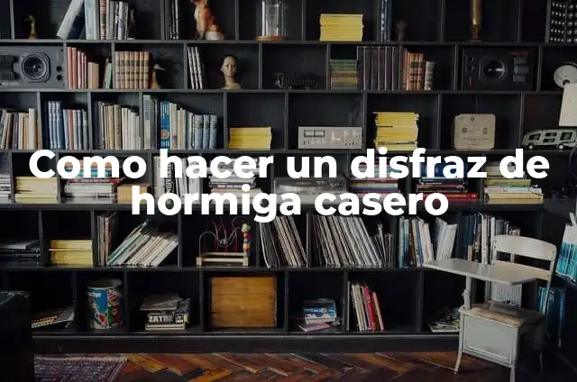 Cómo hacer un disfraz de bruja casero con tutu de forma rápida y divertida 3 Como hacer un disfraz de hormiga casero