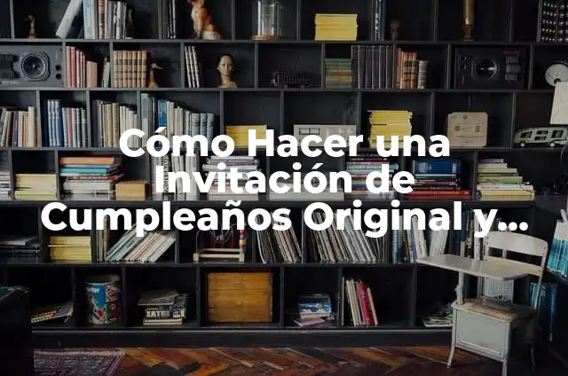 Cómo hacer cajitas de acetato paso a paso 7 Cómo Hacer una Invitación de Cumpleaños Original y Creativa