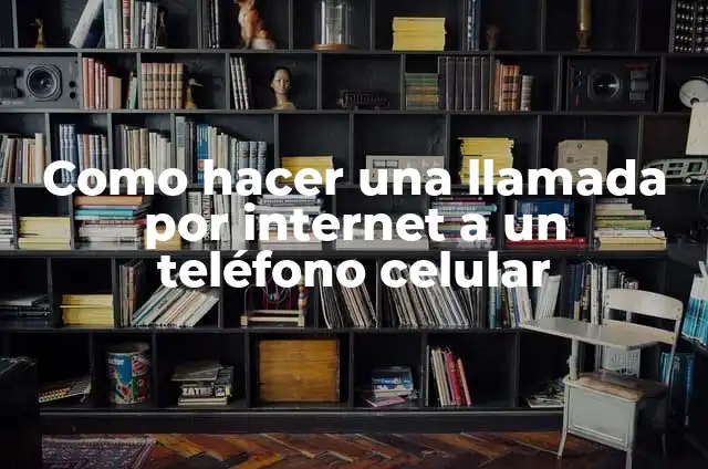 Cómo Hacer Llamada con Número Oculto: Guía Detallada y Segura 3 Como hacer una llamada por internet a un teléfono celular