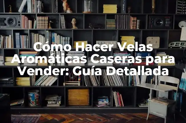 Cómo hacer velas de números para cumpleaños 6 Cómo Hacer Velas Aromáticas Caseras para Vender: Guía Detallada
