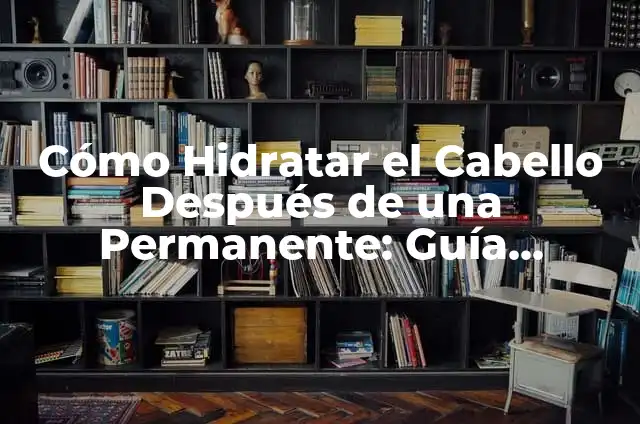 Cómo hacer una mascarilla casera para hidratar el pelo 7 Cómo Hidratar el Cabello Después de una Permanente: Guía Completa