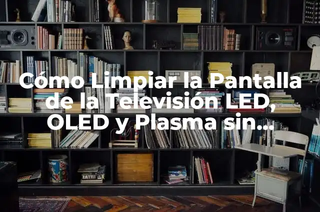 Cómo Quitar Esparadrapo de la Piel sin Dañarla ( Exacta ) 7 Cómo Limpiar la Pantalla de la Televisión LED, OLED y Plasma sin Dañarla