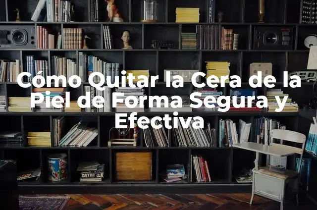 Cómo hacer tarjeta en cascada 8 Cómo Quitar la Cera de la Piel de Forma Segura y Efectiva