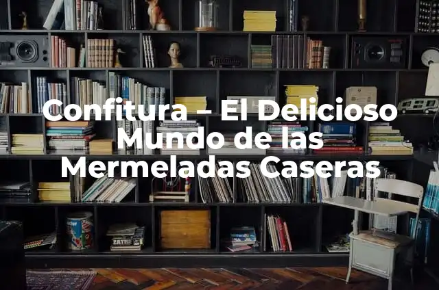 Cómo hacer luces de discoteca caseras fáciles 5 Confitura – El Delicioso Mundo de las Mermeladas Caseras