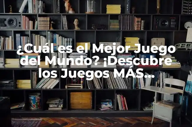 Mejor Emulador de Android para PC - Descubre las Opciones más Populares 3 ¿Cuál es el Mejor Juego del Mundo? ¡Descubre los Juegos MÁS Populares de Todos los Tiempos!