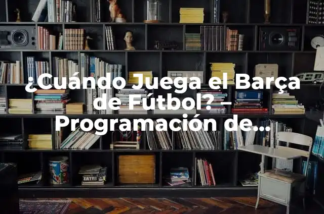 Cuánto Mide una Televisión de 50 Pulgadas - Tamaño y Dimensiones 3 ¿Cuándo Juega el Barça de Fútbol? – Programación de Partidos del FC Barcelona
