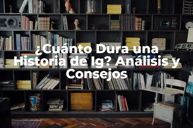 Como hacer que la chantilly quede dura 5 ¿Cuánto Dura una Historia de Ig? Análisis y Consejos