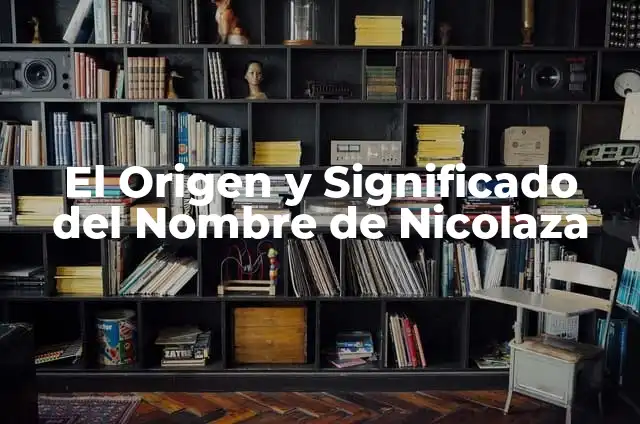 Cómo hacer una mampara de madera para fiestas 6 El Origen y Significado del Nombre de Nicolaza