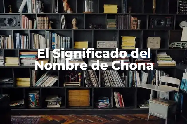 Como hacer cadena amarillo y negro con papel de china 6 El Significado del Nombre de Chona