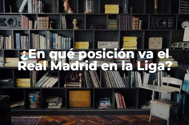 Posición del Barcelona en la Liga: Análisis y Pronósticos 6 ¿En qué posición va el Real Madrid en la Liga?