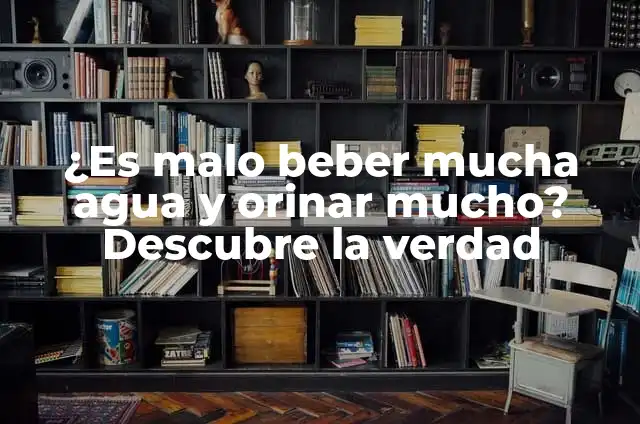 ¿Qué pasa si bebo alcohol con antibióticos? Efectos y riesgos 5 ¿Es malo beber mucha agua y orinar mucho? Descubre la verdad