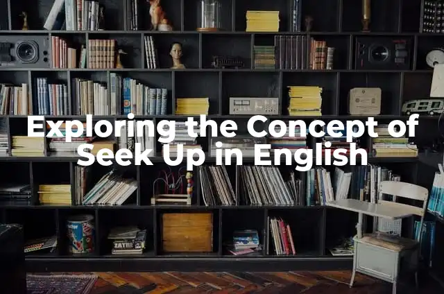 Cómo hacer un libro pop up de animales 4 Exploring the Concept of Seek Up in English