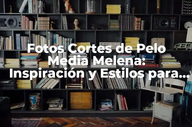 Media Melena con Flequillo Largo Abierto: El Corte de Pelo Ideal para Mujeres 4 Fotos Cortes de Pelo Media Melena: Inspiración y Estilos para Mujeres