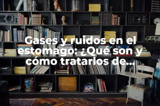 Cómo Quitar el Mal Olor de los Pies: Soluciones Efectivas y Consejos Prácticos 6 Gases y ruidos en el estomago: ¿Qué son y cómo tratarlos de manera efectiva?