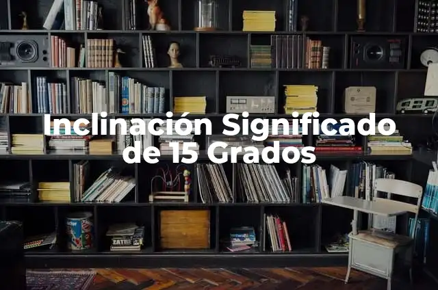 Cómo hacer un corte de 45 grados en madera 3 Inclinación Significado de 15 Grados