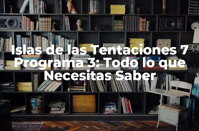 Edad de Gabriela Islas de las Tentaciones: Todo lo que Necesitas Saber 3 Islas de las Tentaciones 7 Programa 3: Todo lo que Necesitas Saber