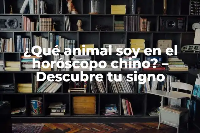Cómo hacer leche de soya texturizada 5 ¿Qué animal soy en el horóscopo chino? – Descubre tu signo