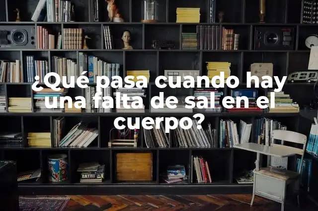 Tipos de Vómito y su Significado 4 ¿Qué pasa cuando hay una falta de sal en el cuerpo?