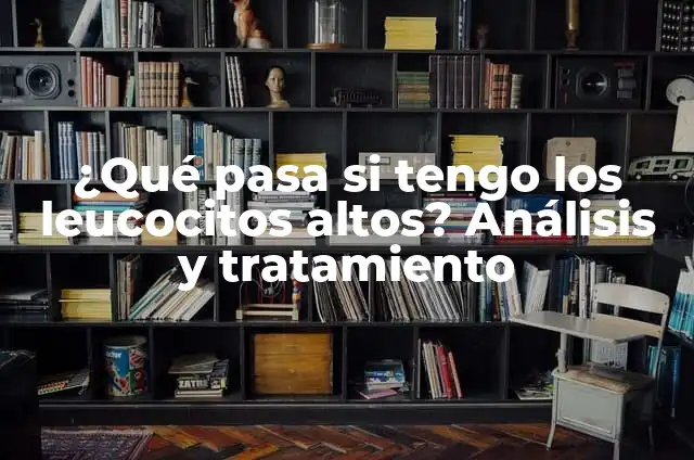 ¿Qué le pasa al Sevilla FC? Análisis y explicación 5 ¿Qué pasa si tengo los leucocitos altos? Análisis y tratamiento