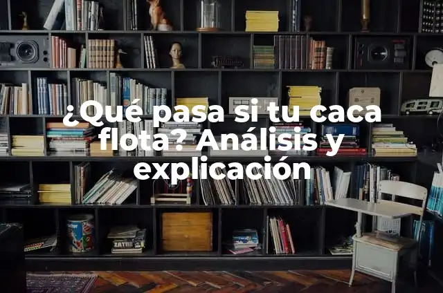 ¿Qué pasa si tengo los leucocitos altos? Análisis y tratamiento 4 ¿Qué pasa si tu caca flota? Análisis y explicación