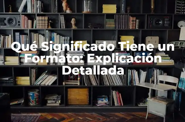 ¿Qué pasa si tengo los leucocitos altos? Análisis y tratamiento 5 Qué Significado Tiene un Formato: Explicación Detallada