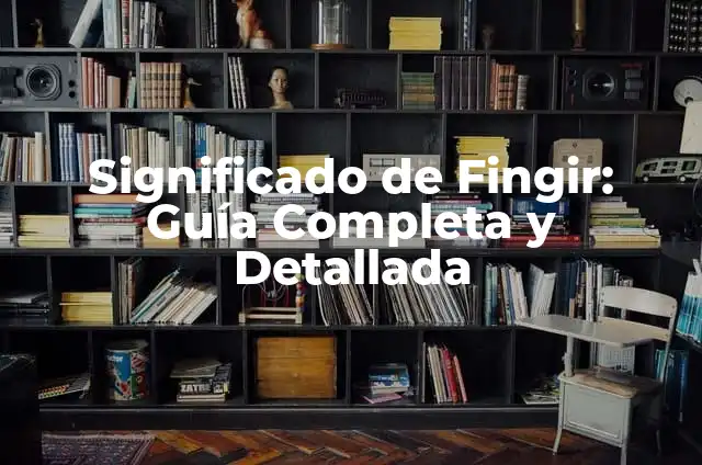 Significado de Síntomas: Guía Completa y Detallada 8 Significado de Fingir: Guía Completa y Detallada