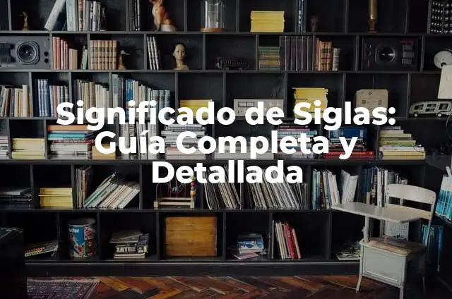 Significado de Síntomas: Guía Completa y Detallada 5 Significado de Siglas: Guía Completa y Detallada