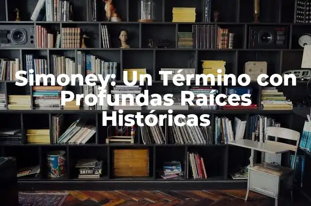 Cómo hacer una mampara de madera para fiestas 5 Simoney: Un Término con Profundas Raíces Históricas