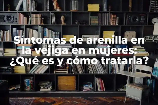 Cómo Hacer una Bolita de Papel: Guía Paso a Paso 4 Síntomas de arenilla en la vejiga en mujeres: ¿Qué es y cómo tratarla?